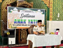 SILATURAHMI PENUH KEBERKAHAN, LAPAS BANGKINANG GELAR SANTUNAN UNTUK ANAK YATIM
